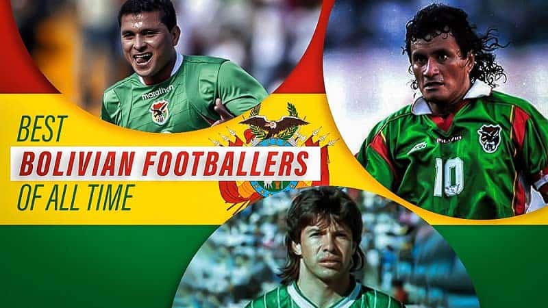 Top 8 cầu thủ Bolivia xuất sắc nổi tiếng thế giới