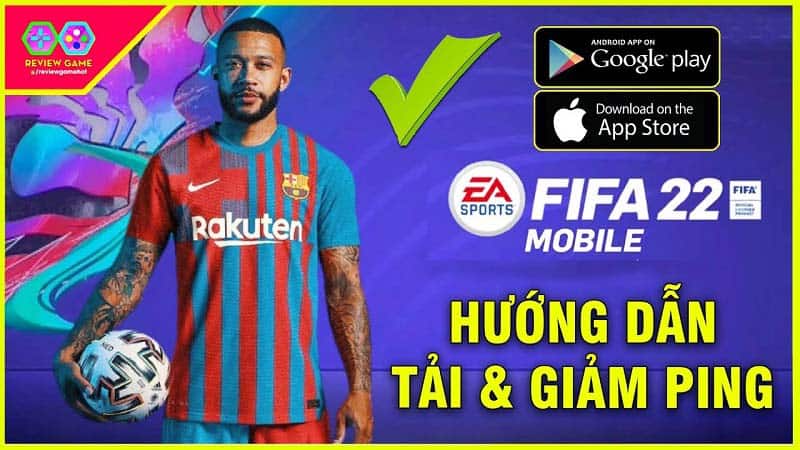 Hướng dẫn tải game bóng đá FIFA Mobile